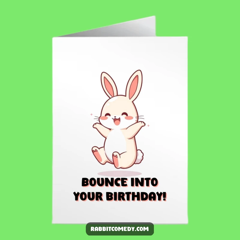 Free Printable Birthday Card: Bouncing Rabbit Fun! Hilarious Downloadable Gift for a Great Day