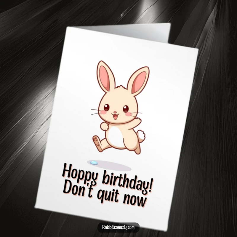 Funny Free Printable Birthday Card: Determined rabbit in mid-hop over a tiny sparkling dewdrop, ready to deliver laughs.