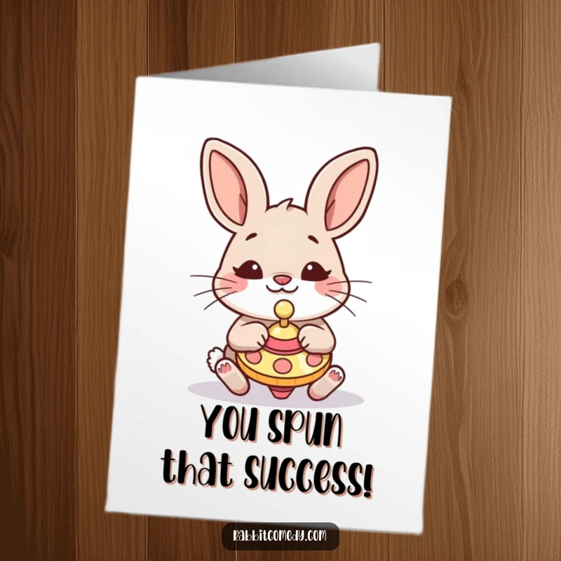 Funny Free Printable Congrats Card: An ecstatic rabbit with a comical expression spins a top, celebrating a fantastic achievement.