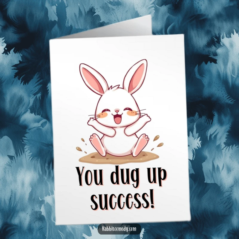 Funny free printable congratulations card showing a rabbit character joyfully digging, hind legs kicking up dust in triumph.
