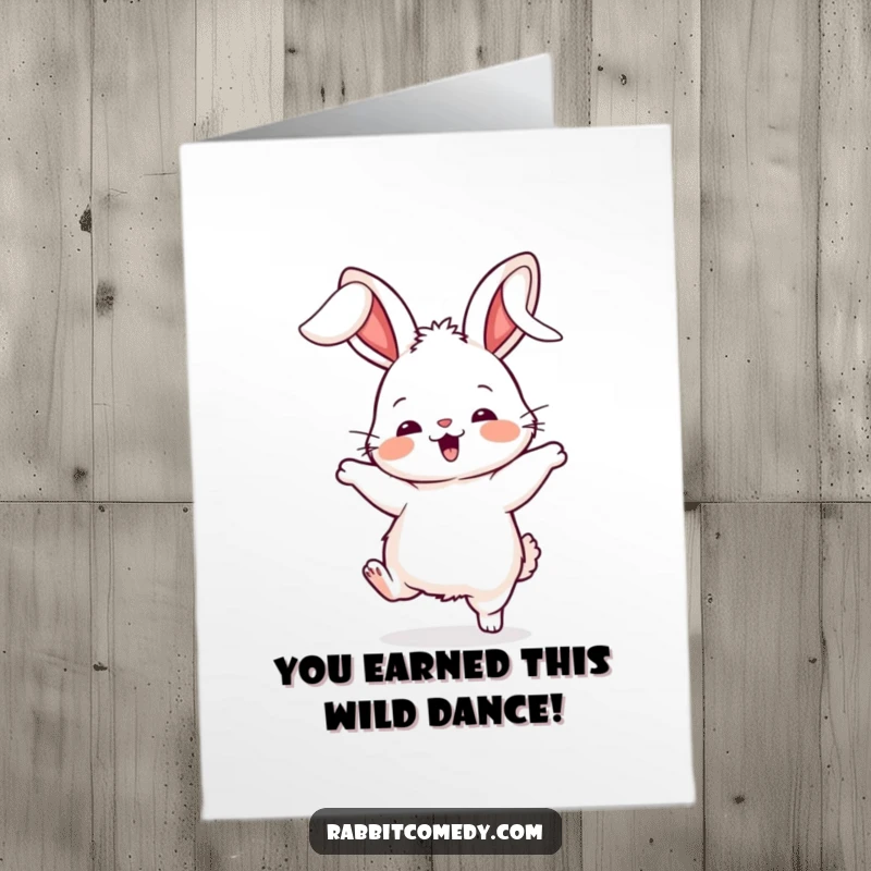 Funny Free Printable congratulations card showing a fluffy rabbit doing a silly, energetic dance with wildly flopping ears.
